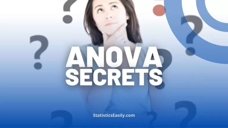 ANOVA: Don’t Ignore These Secrets