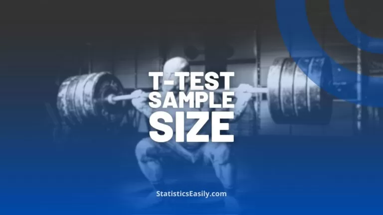 Sample Size for t-Test: How to Calculate?