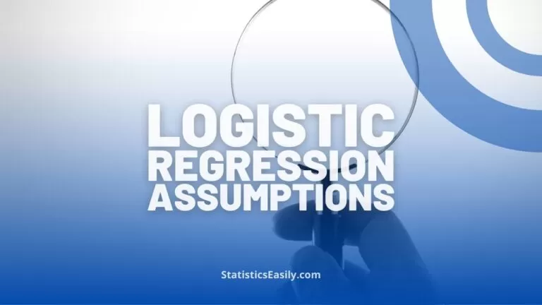 What Are The Logistic Regression Assumptions?